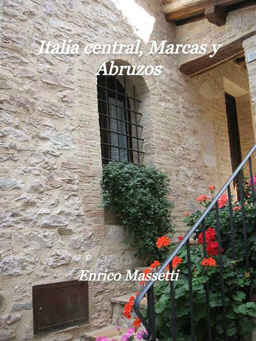 Title details for Italia central,  Las Marcas y los Abruzos by Enrico Massetti - Available